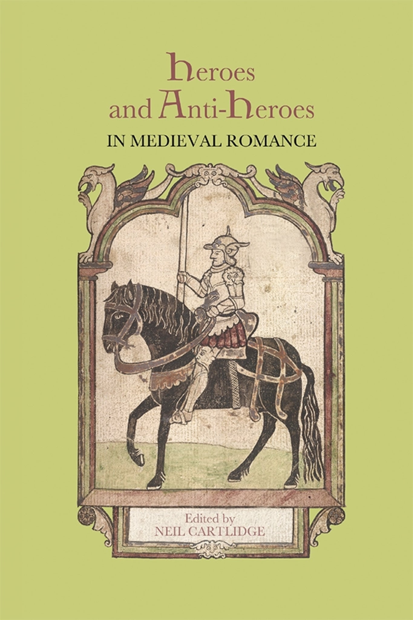 Cover image for Heroes and Anti-Heroes in Medieval Romance ISBN 9781843844952