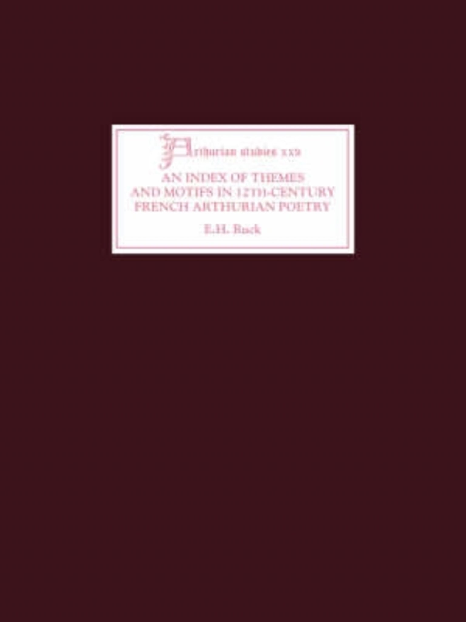 An Index of Themes and Motifs in Twelfth-Century French Arthurian Poetry