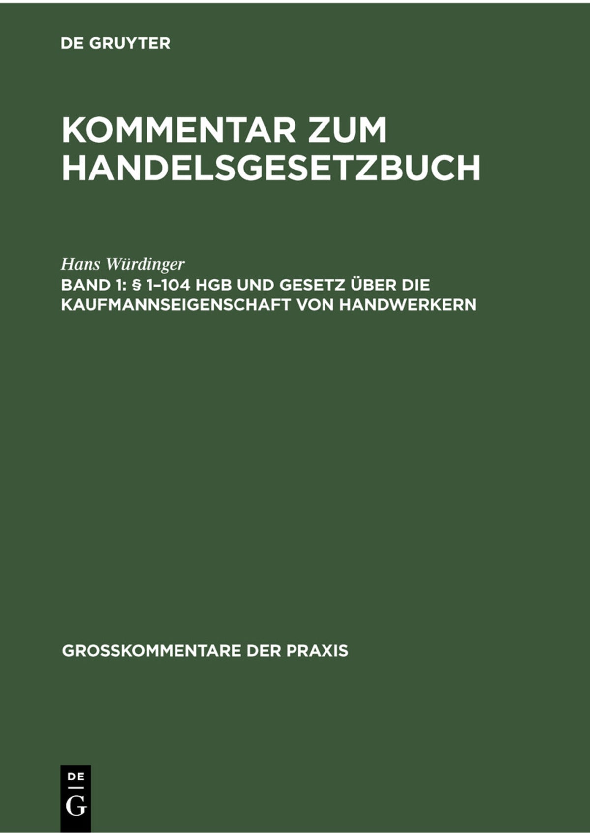 Cover image for § 1–104 HGB und Gesetz über die Kaufmannseigenschaft von Handwerkern ISBN 9783112301593