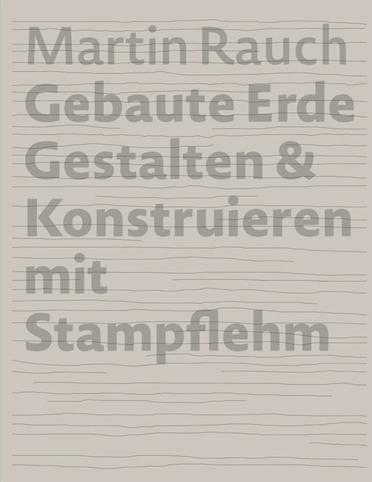 Martin Rauch Gebaute Erde
