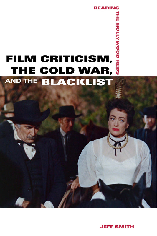 Film Criticism, the Cold War, and the Blacklist