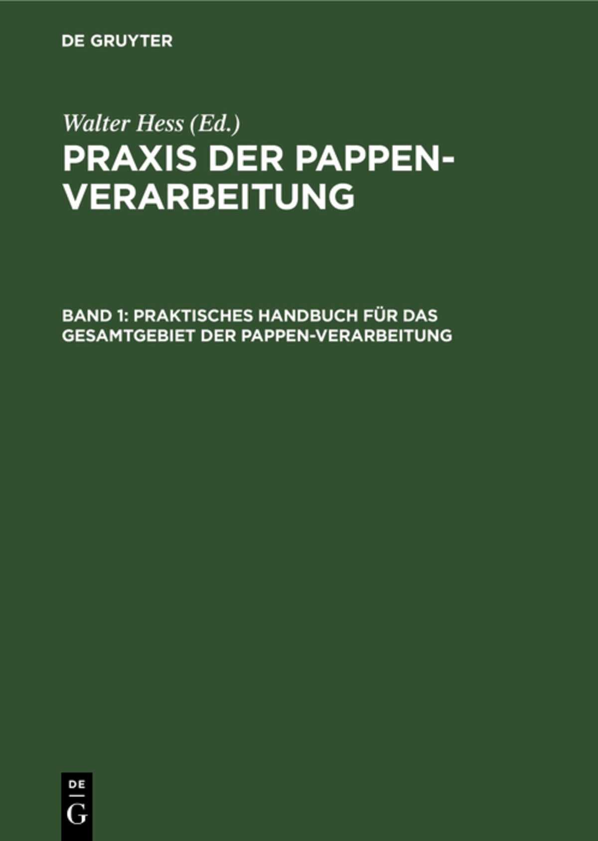 Cover image for Praktisches Handbuch für das Gesamtgebiet der Pappen-Verarbeitung ISBN 9783111078410