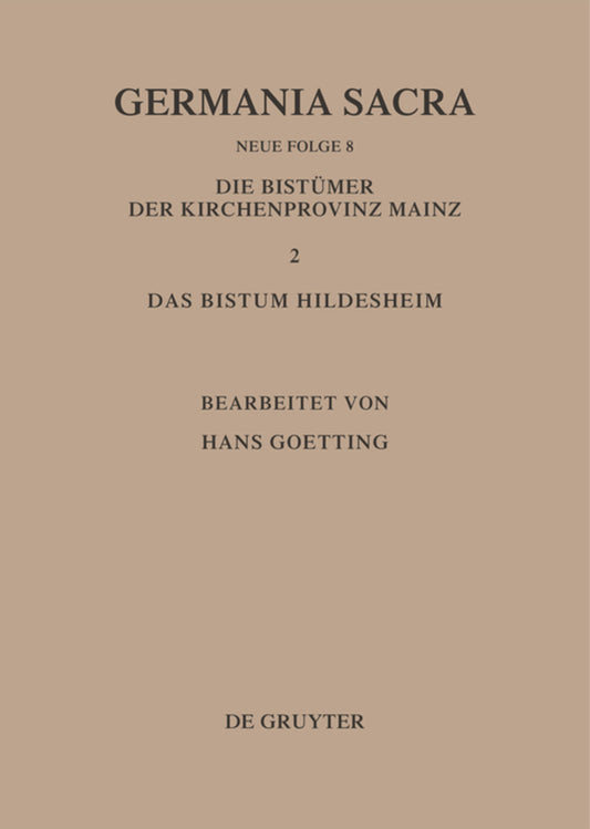 Die Bistümer der Kirchenprovinz Mainz. Das Bistum Hildesheim II. Das Benediktiner(innen)kloster Brunshausen. Das Benediktinerinnenkloster St. Marien vor Gandersheim. Das Benediktinerkloster Clus. Das Franziskanerkloster Gandersheim