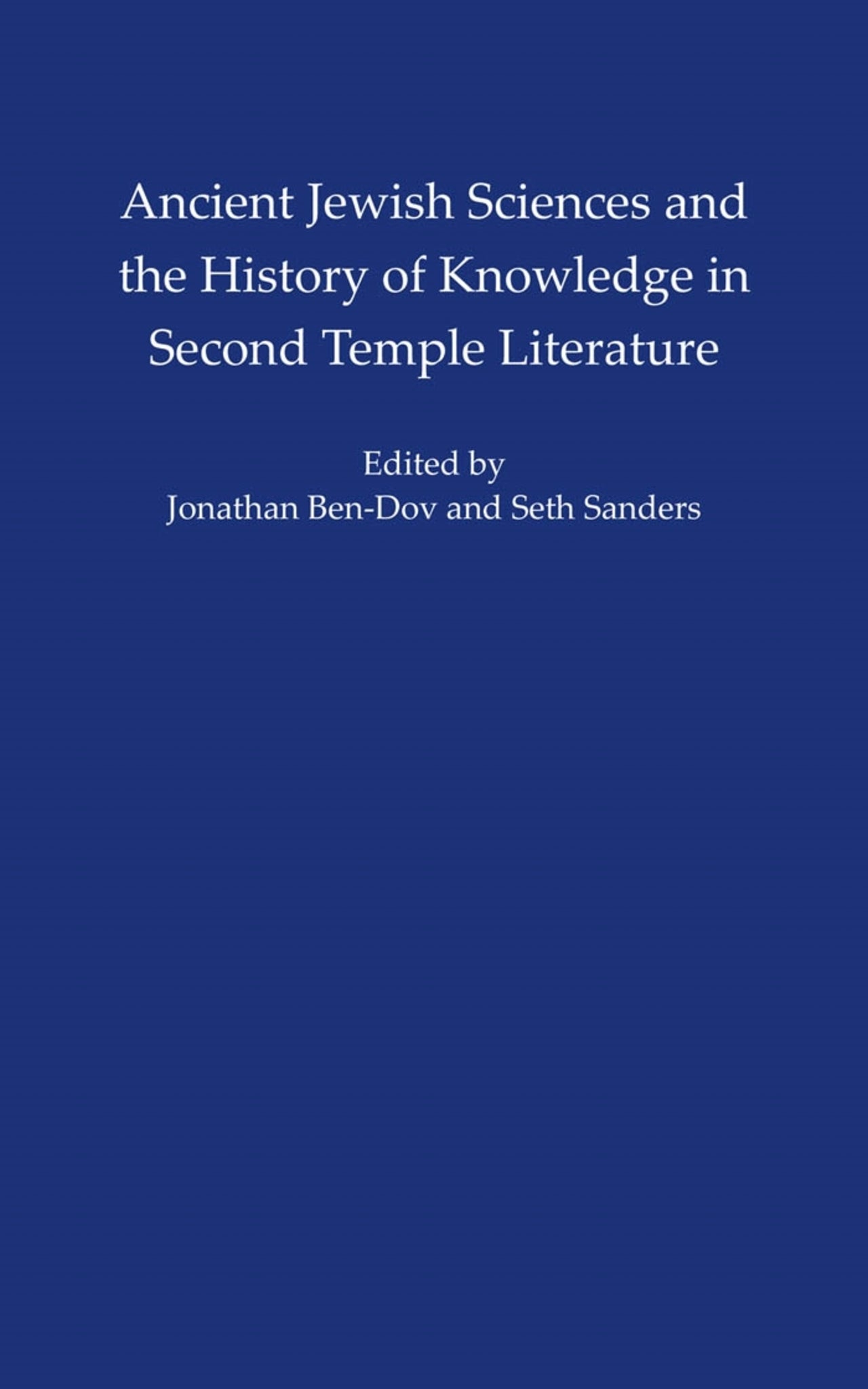 Ancient Jewish Sciences and the History of Knowledge in Second Temple Literature