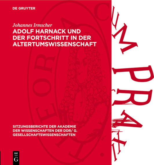 Adolf Harnack und der Fortschritt in der Altertumswissenschaft