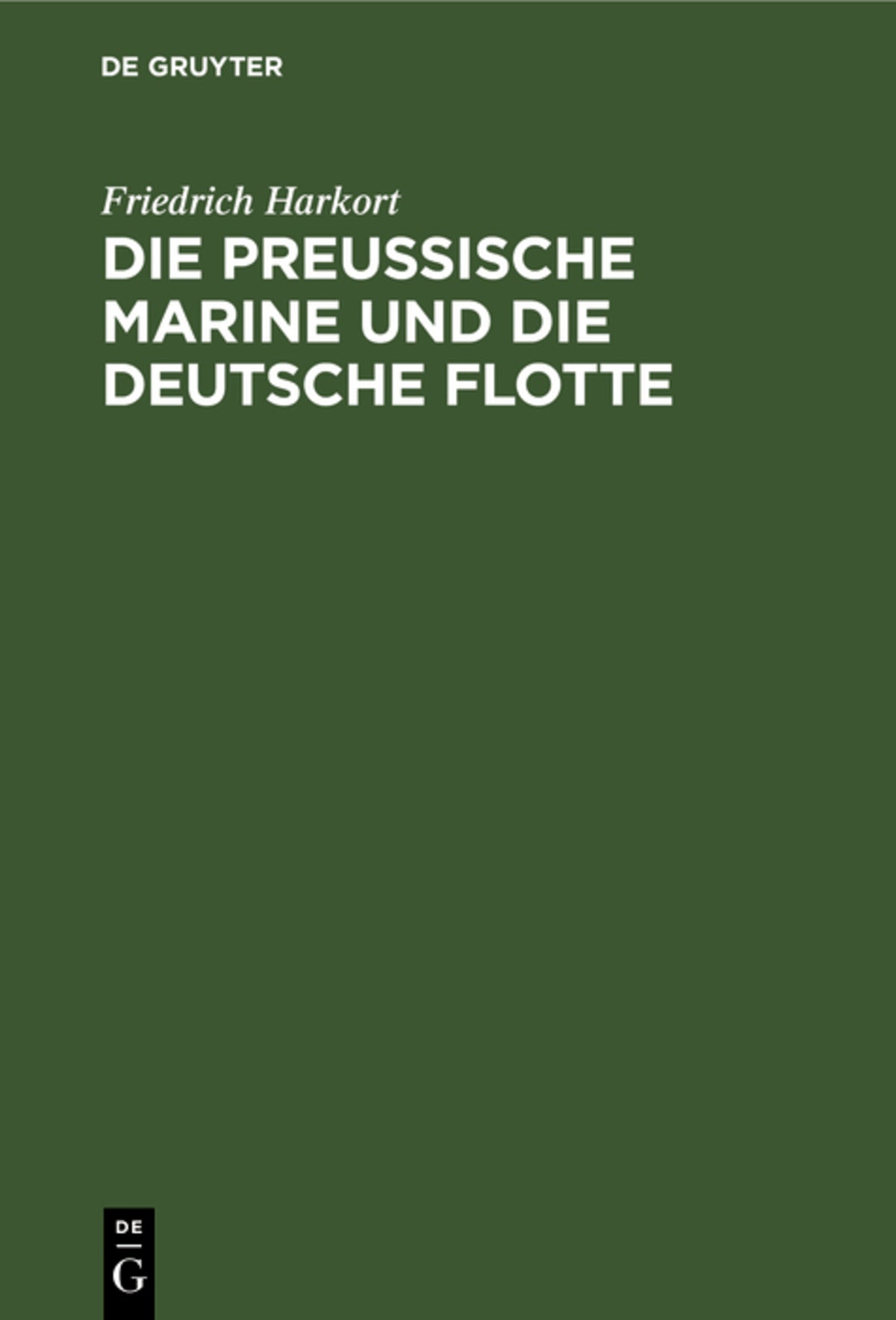Cover image for Die preußische Marine und die deutsche Flotte ISBN 9783111099118
