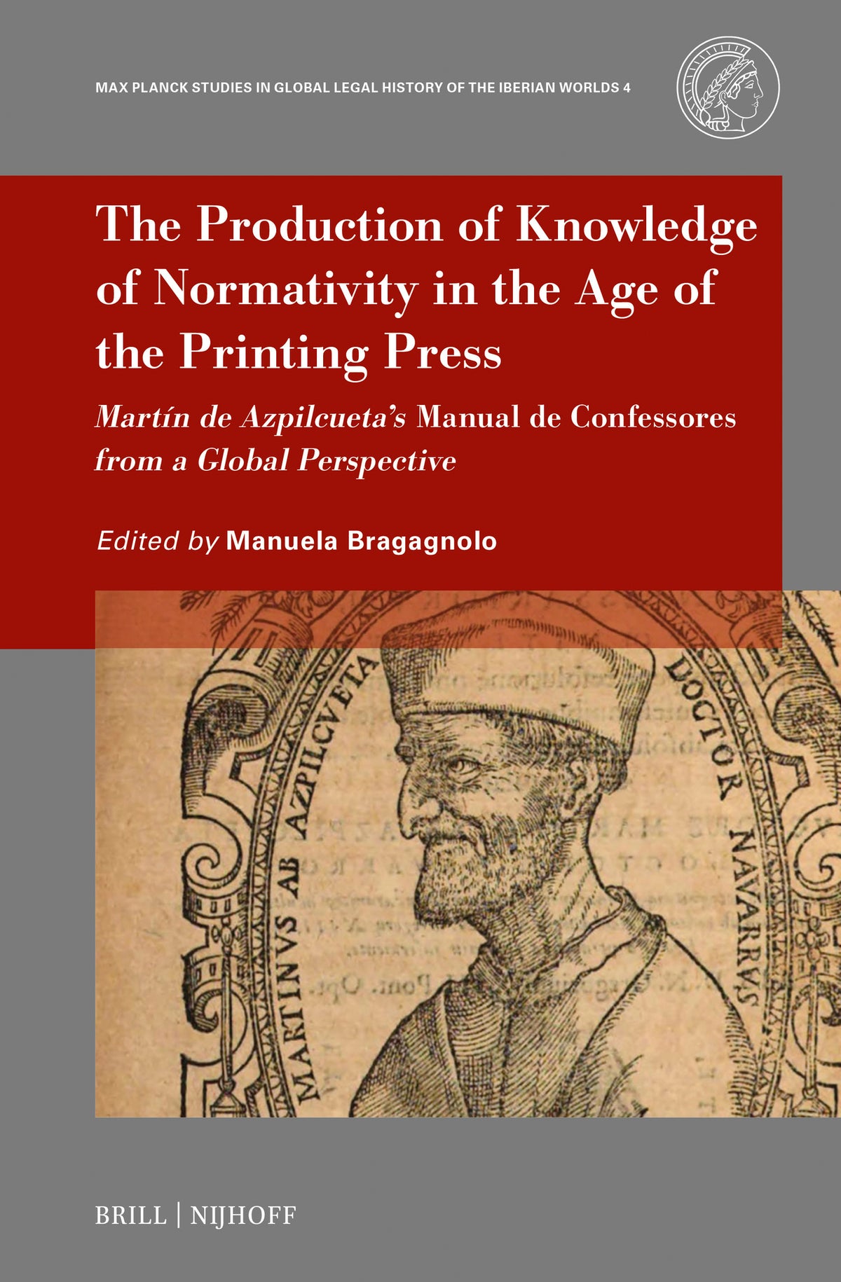 Cover image for The Production of Knowledge of Normativity in the Age of the Printing Press ISBN 9789004685789