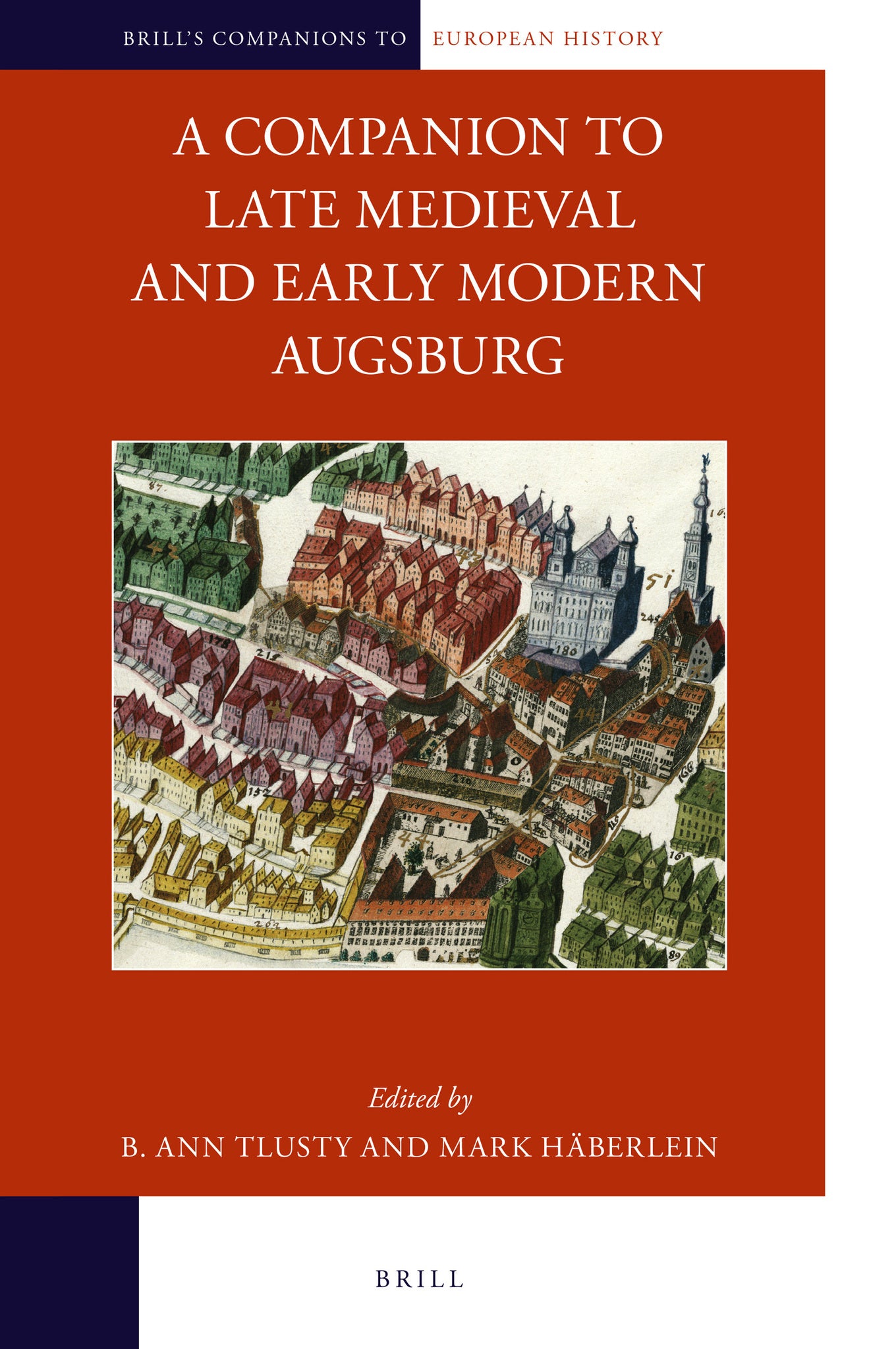 Cover image for A Companion to Late Medieval and Early Modern Augsburg ISBN 9789004414952