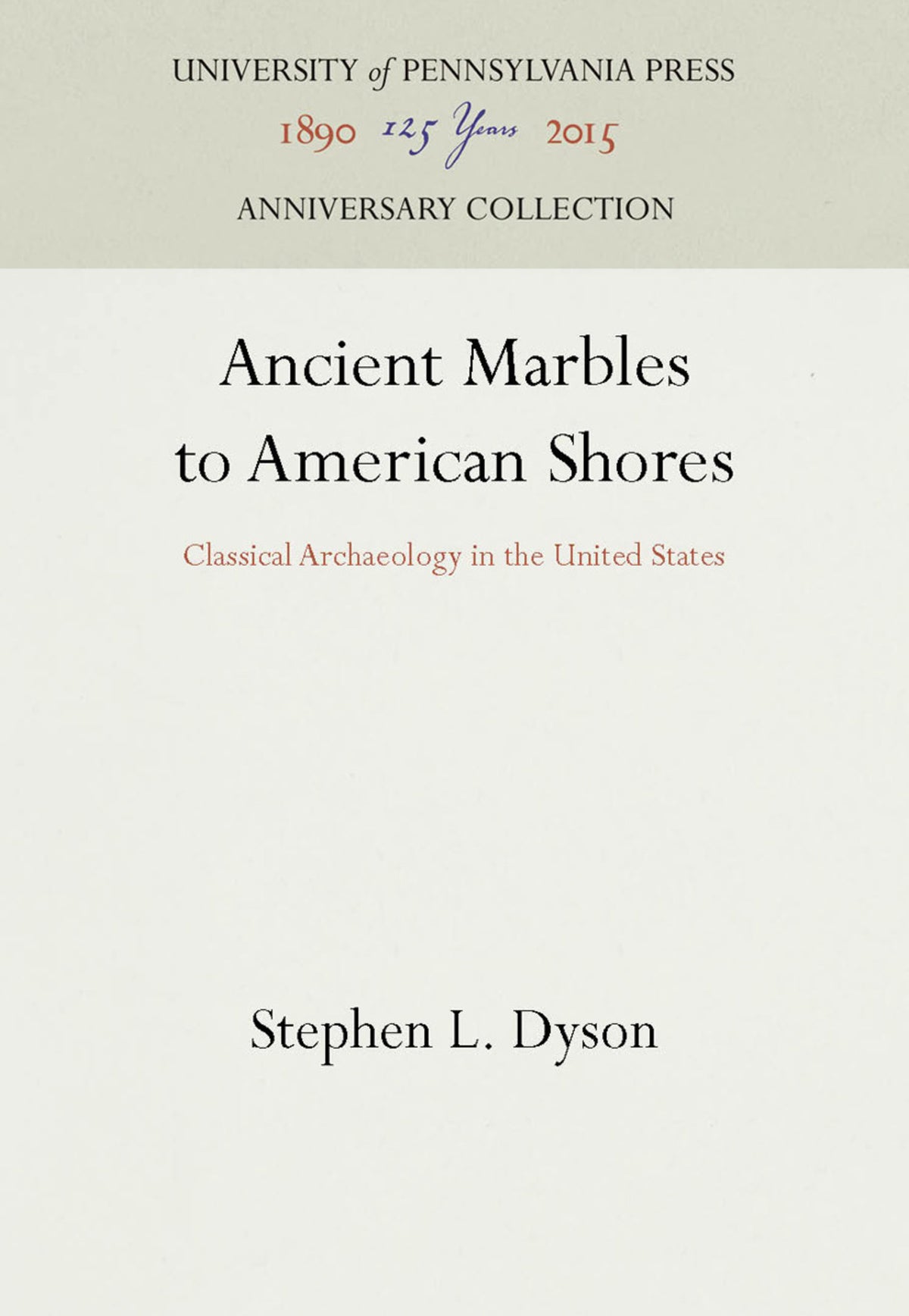 Cover image for Ancient Marbles to American Shores ISBN 9780812234466