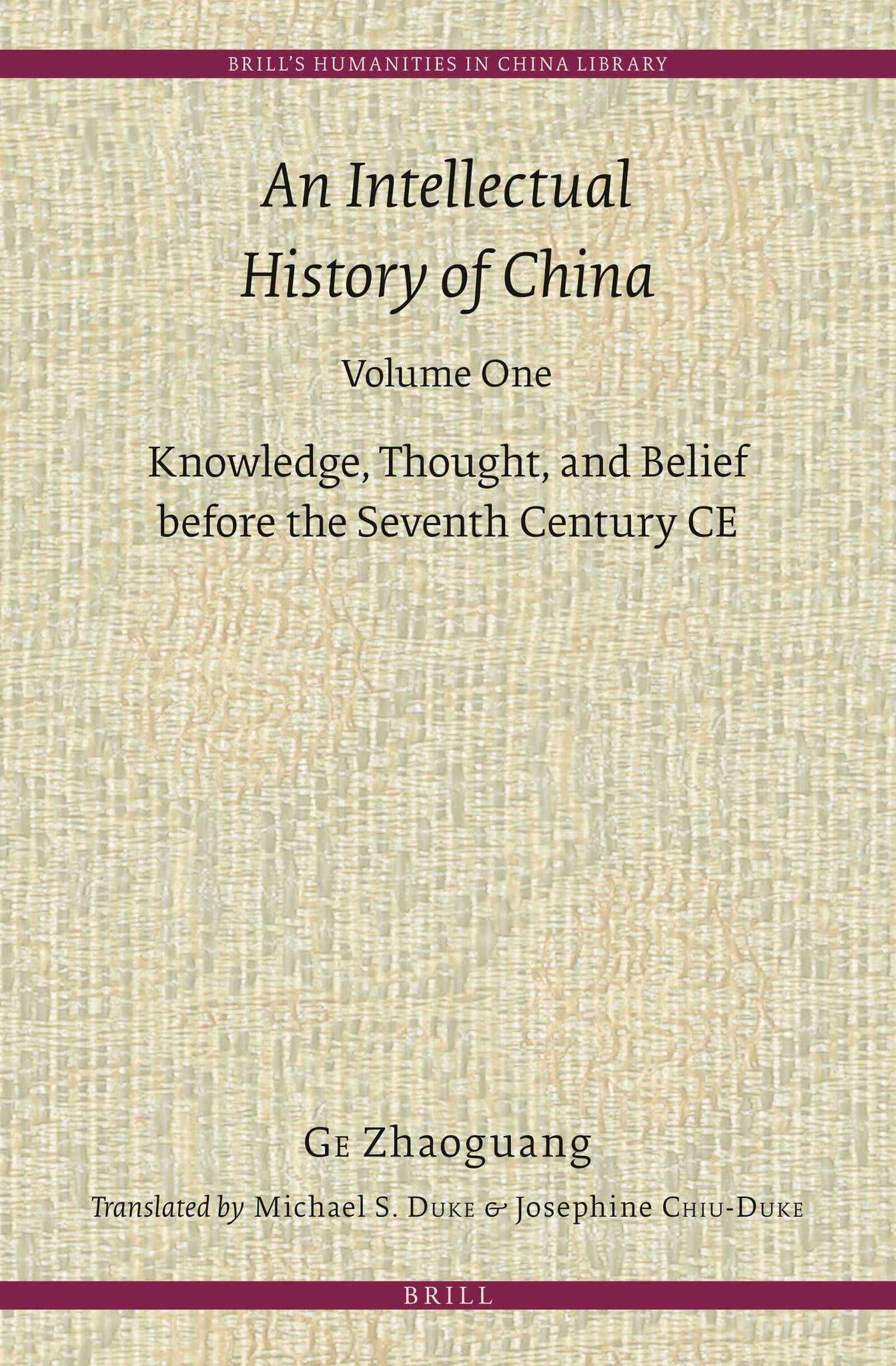 An Intellectual History of China, Volume One