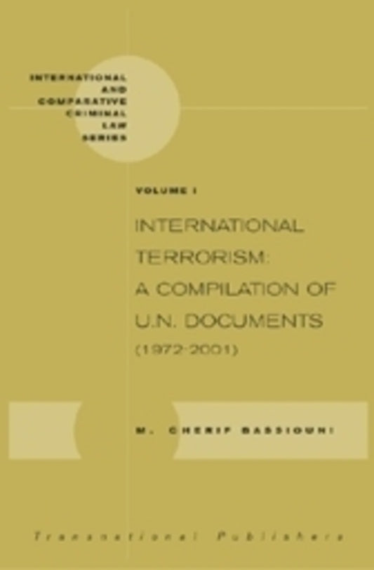 International Terrorism: A Compilation of U.N. Documents (1972-2001) (2 vols.)