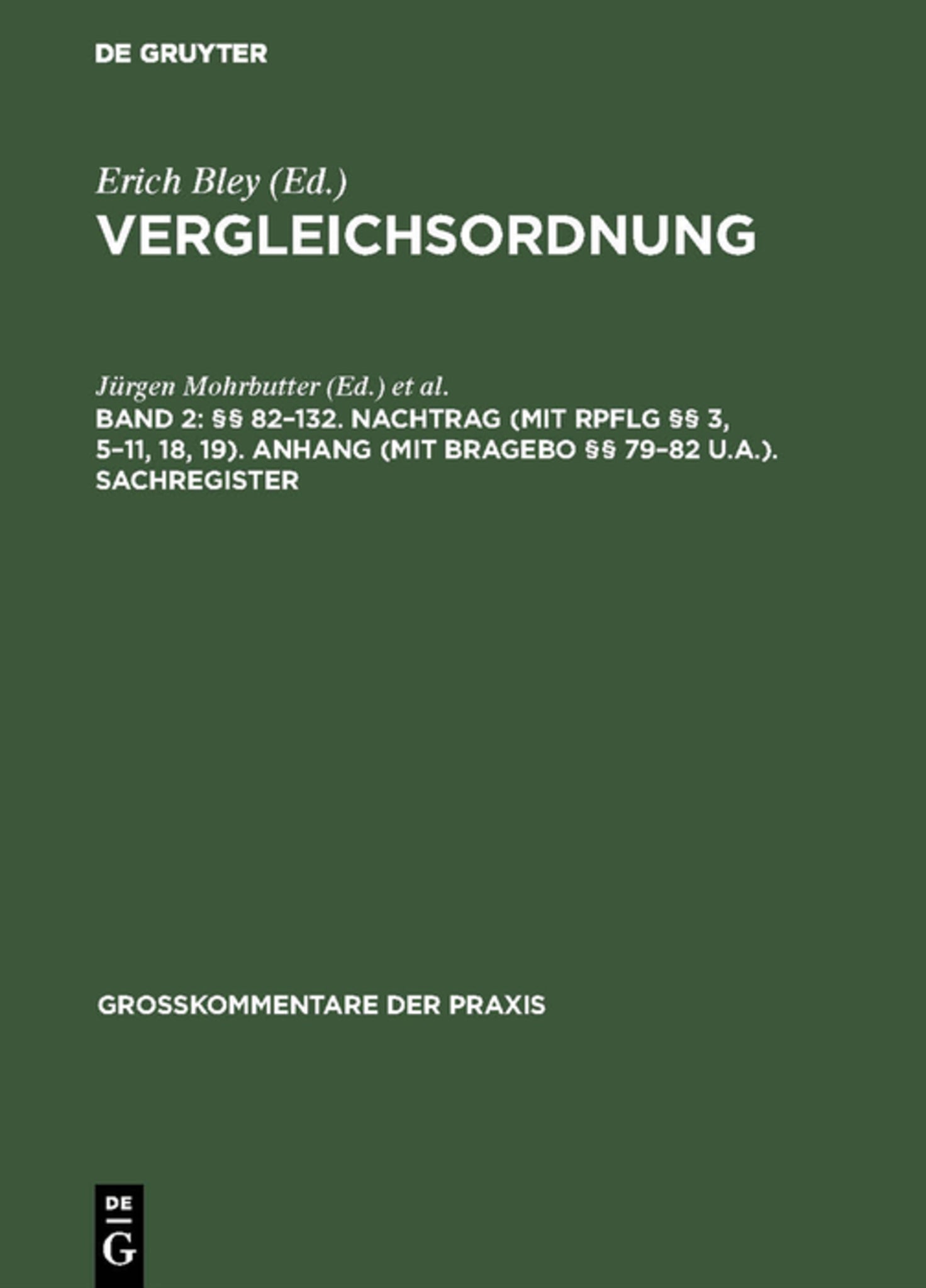 §§ 82–132. Nachtrag (mit RpflG §§ 3, 5–11, 18, 19). Anhang (mit BRAGebO §§ 79–82 u.a.). Sachregister