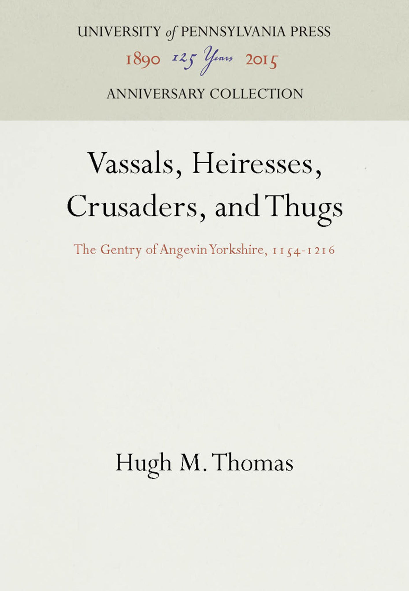 Vassals, Heiresses, Crusaders, and Thugs