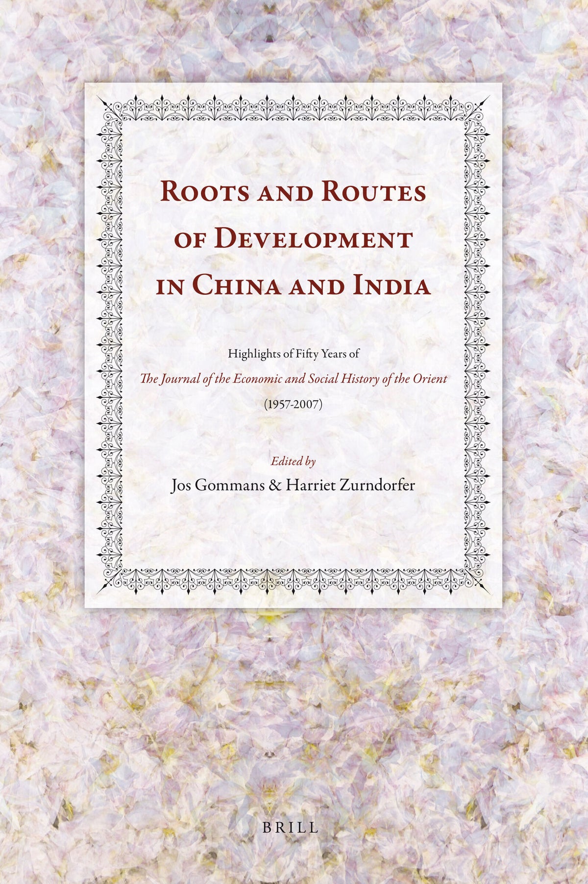 Cover image for Roots and Routes of Development in China and India ISBN 9789004170605