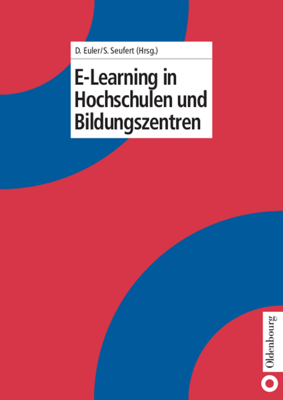 Cover image for E-Learning in Hochschulen und Bildungszentren ISBN 9783486200089