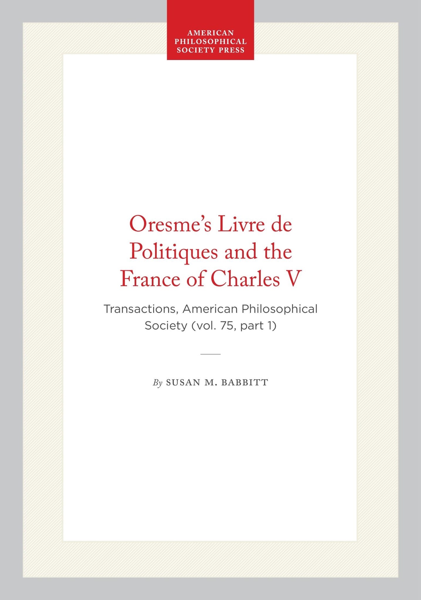 Oresme's Livre de Politiques and the France of Charles V