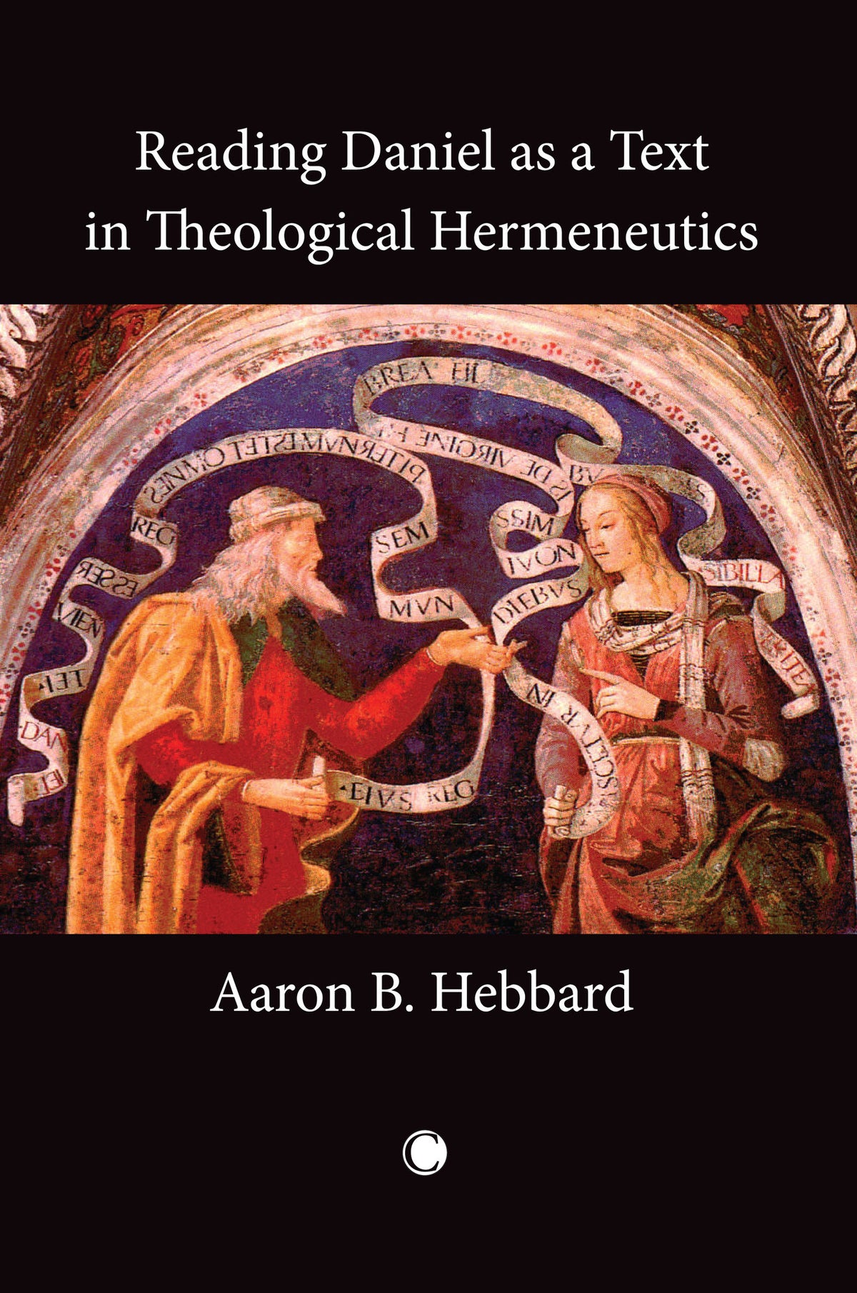 Cover image for Reading Daniel as a Text in Theological Hermeneutics ISBN 9780227173640