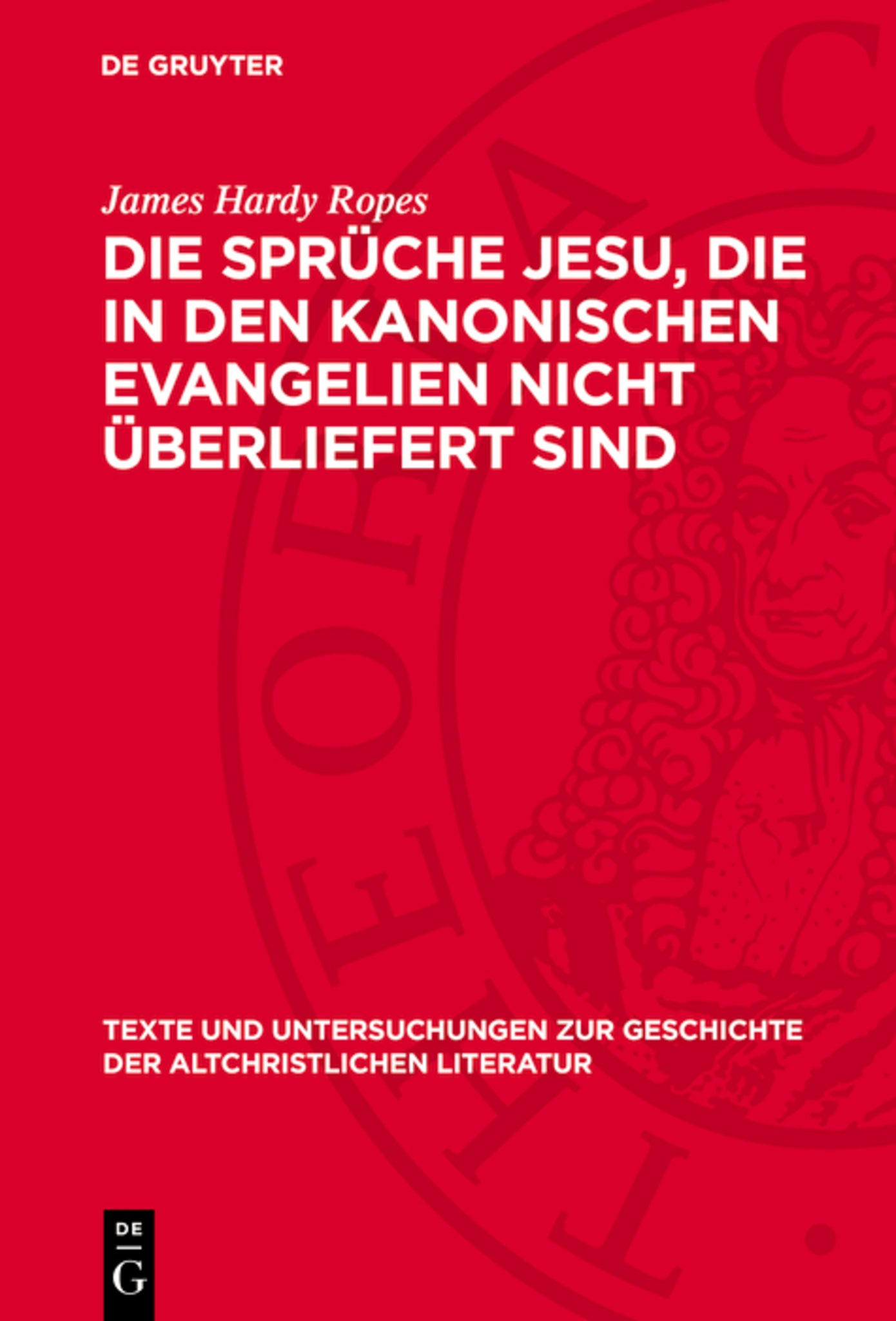 Die Sprüche Jesu, die in den kanonischen Evangelien nicht überliefert sind
