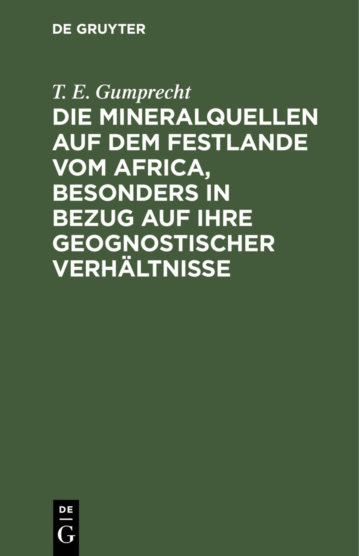 Die Mineralquellen auf dem Festlande vom Africa, besonders in Bezug auf ihre geognostischer Verhältnisse