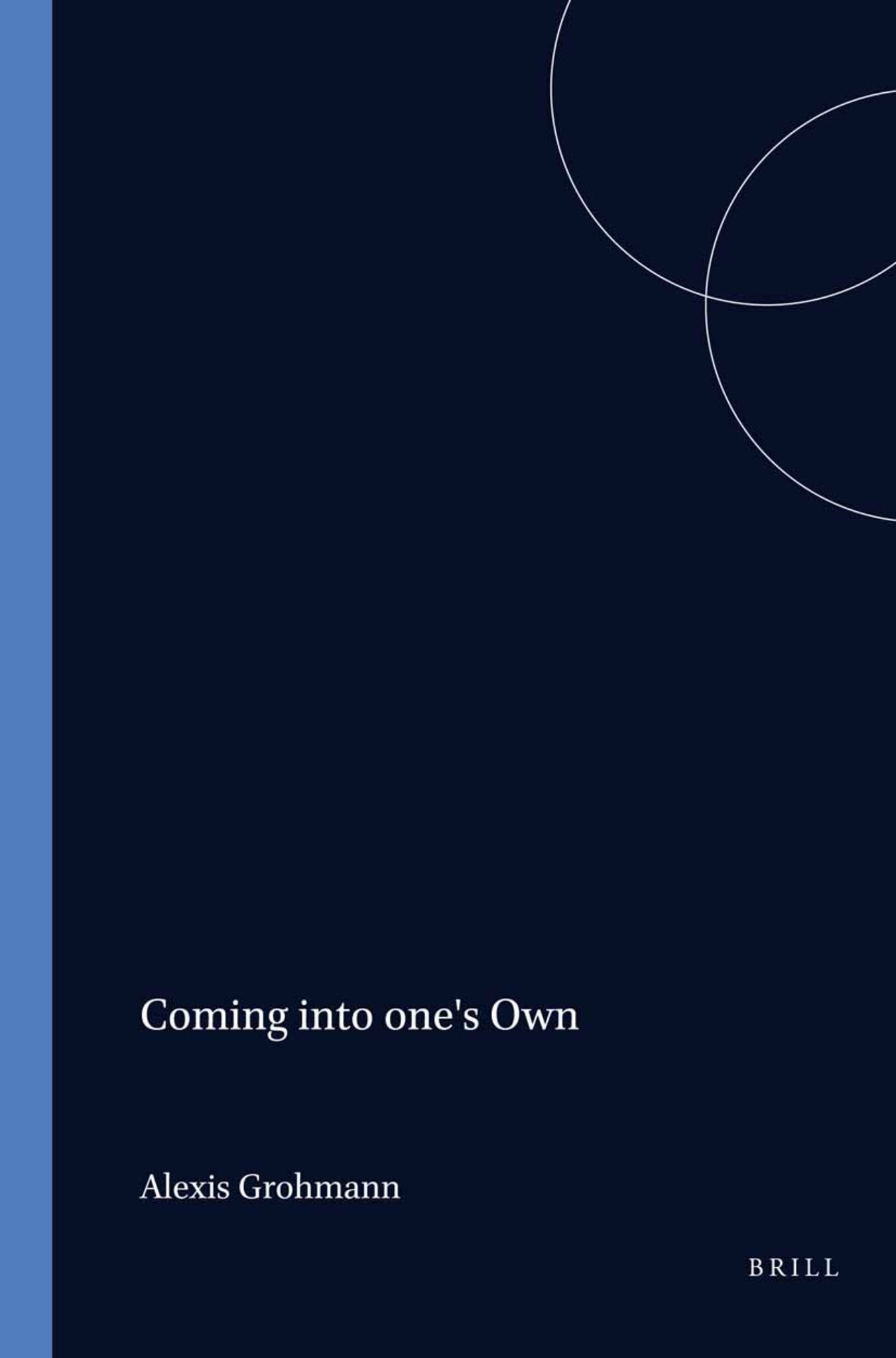 Coming into one's Own