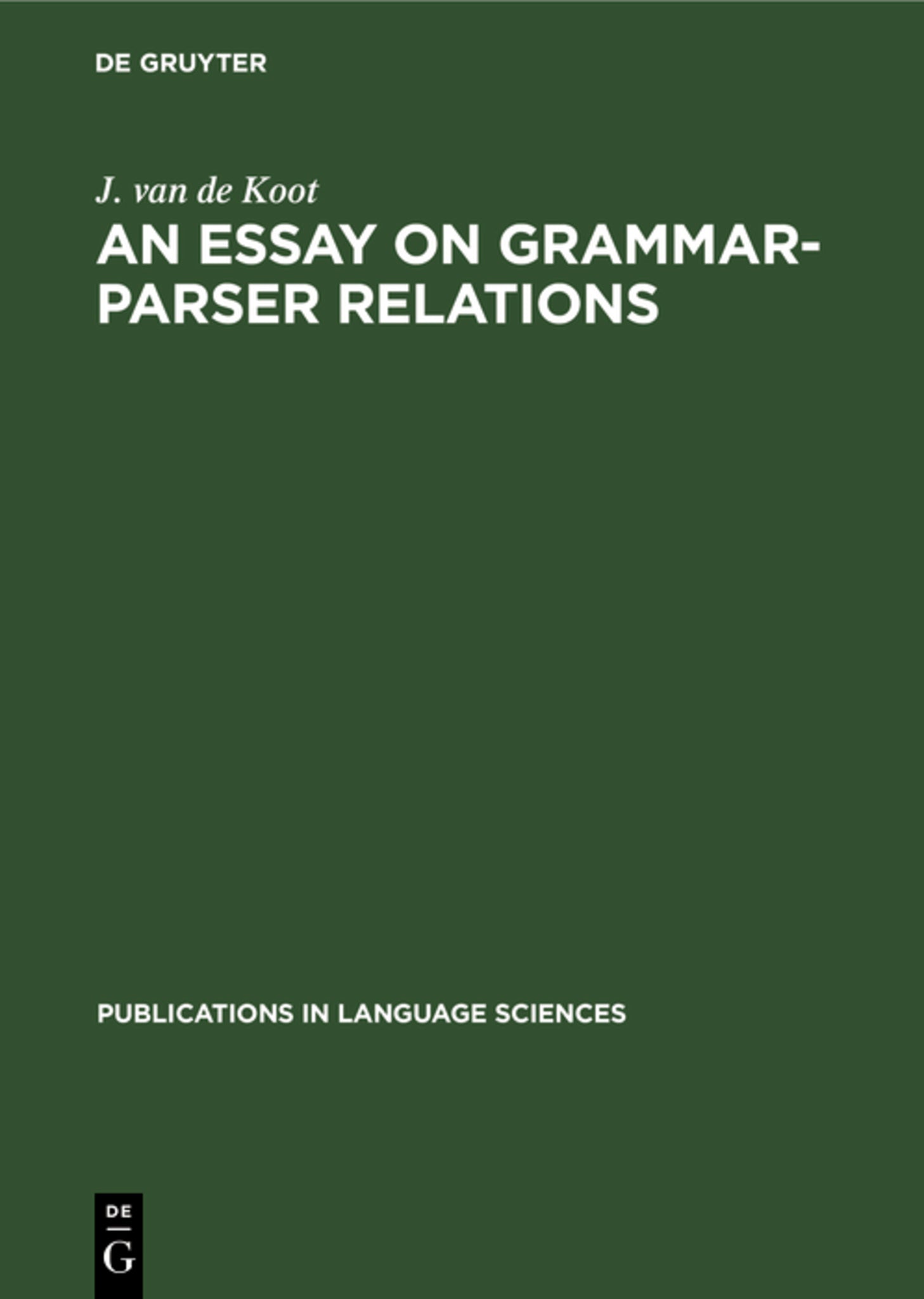 Cover image for An Essay on Grammar-Parser Relations ISBN 9783110130836