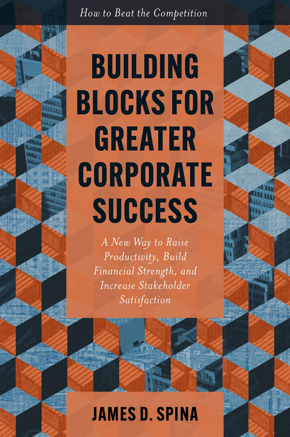 Building Blocks for Greater Corporate Success