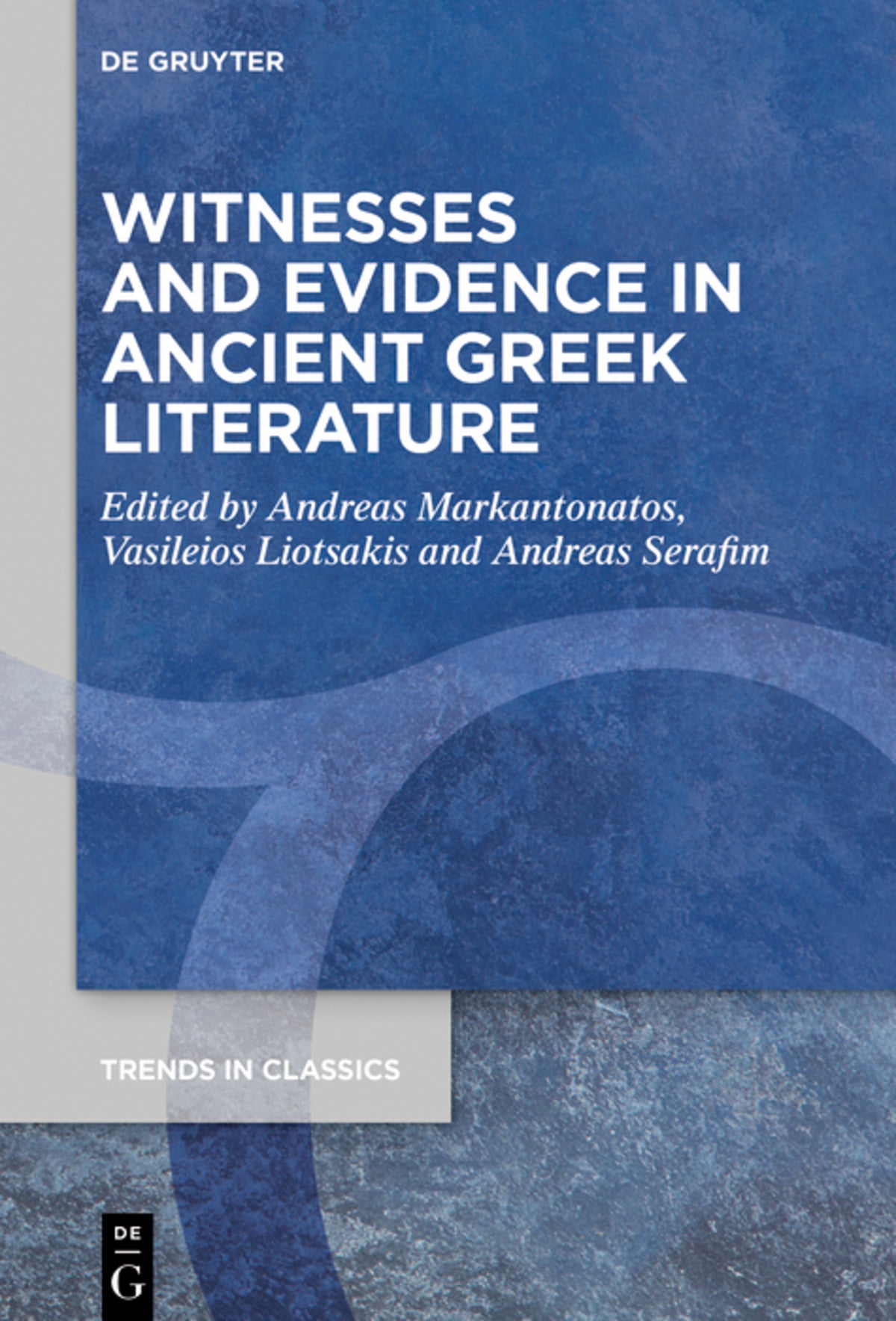 Cover image for Witnesses and Evidence in Ancient Greek Literature ISBN 9783110751161