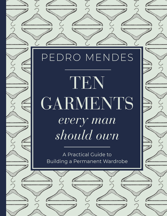 Ten Garments Every Man Should Own