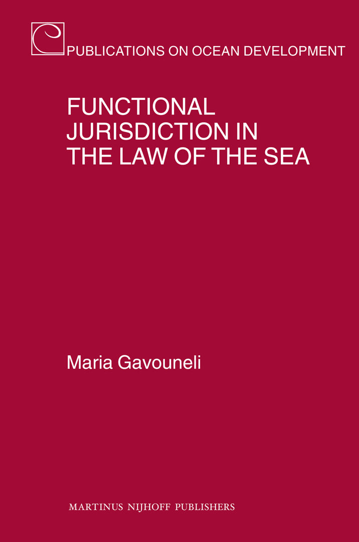 Cover image for Functional Jurisdiction in the Law of the Sea ISBN 9789004163454
