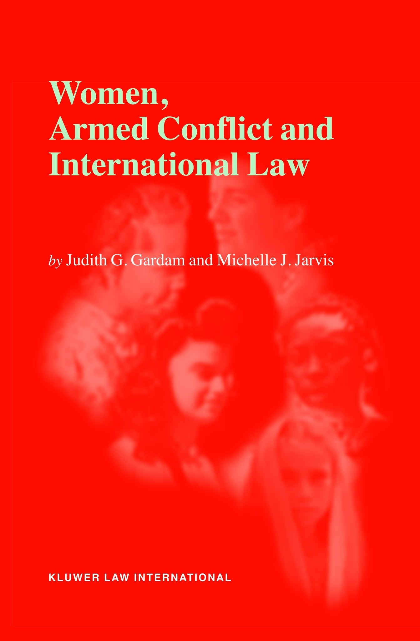 Women, Armed Conflict and International Law