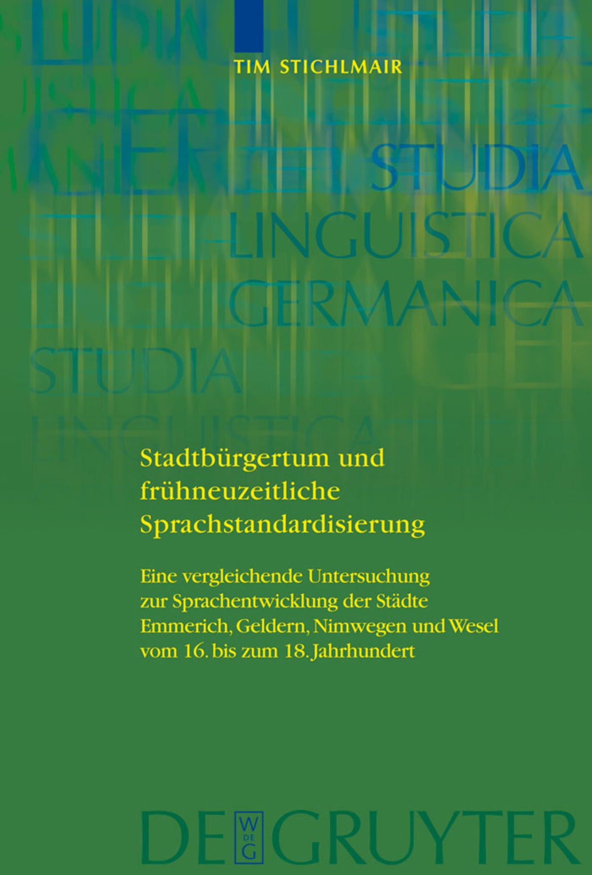 Cover image for Stadtbürgertum und frühneuzeitliche Sprachstandardisierung ISBN 9783110208757