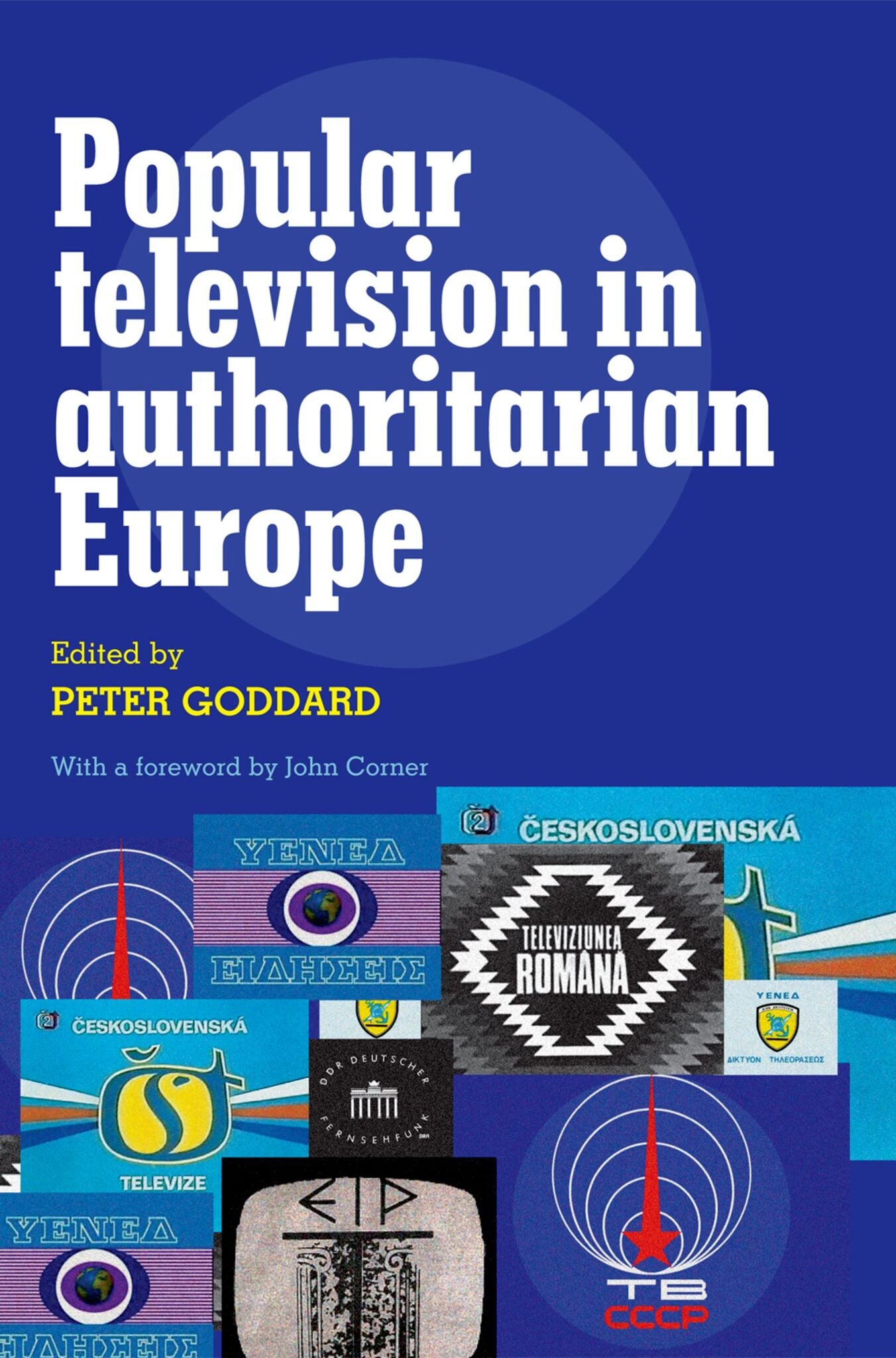 Cover image for Popular television in authoritarian Europe ISBN 9780719082399