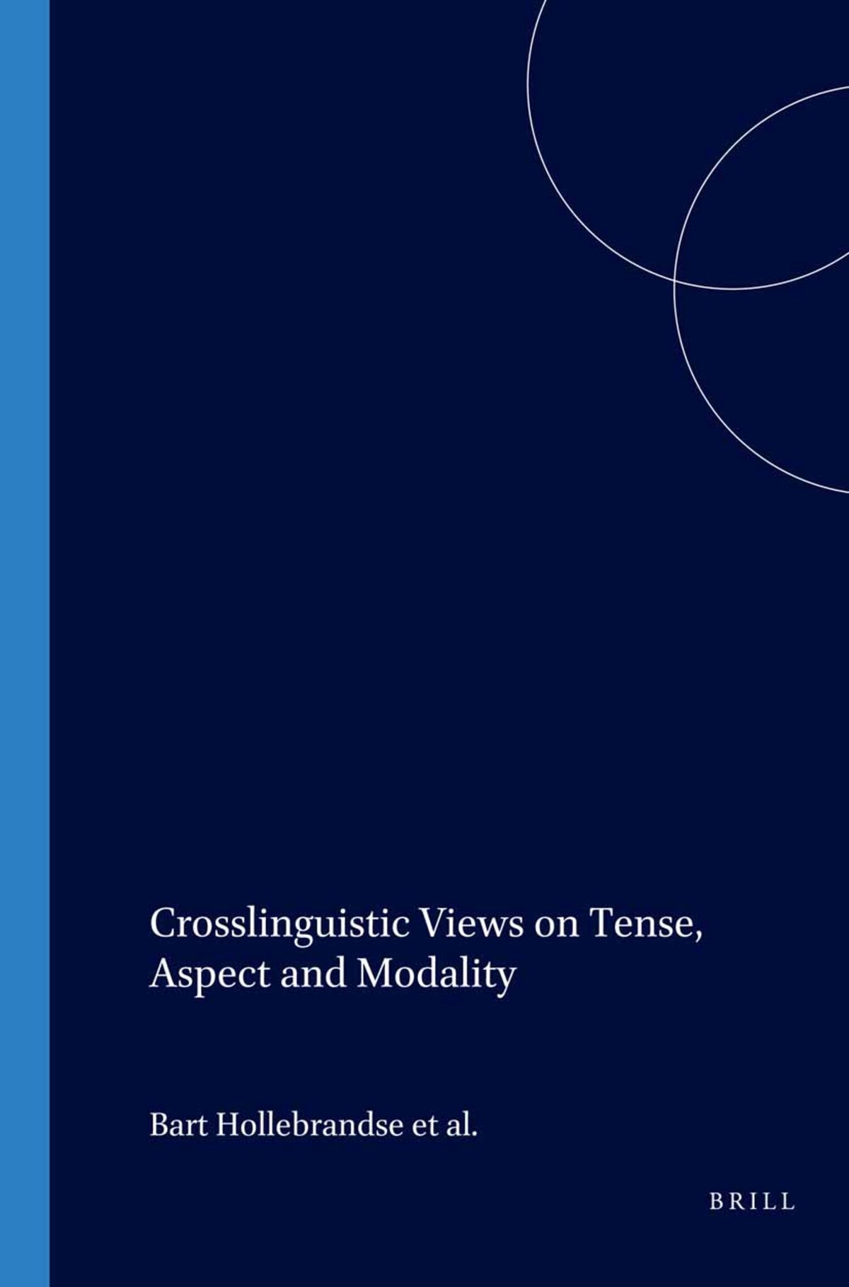 Cover image for Crosslinguistic Views on Tense, Aspect and Modality ISBN 9789042017542