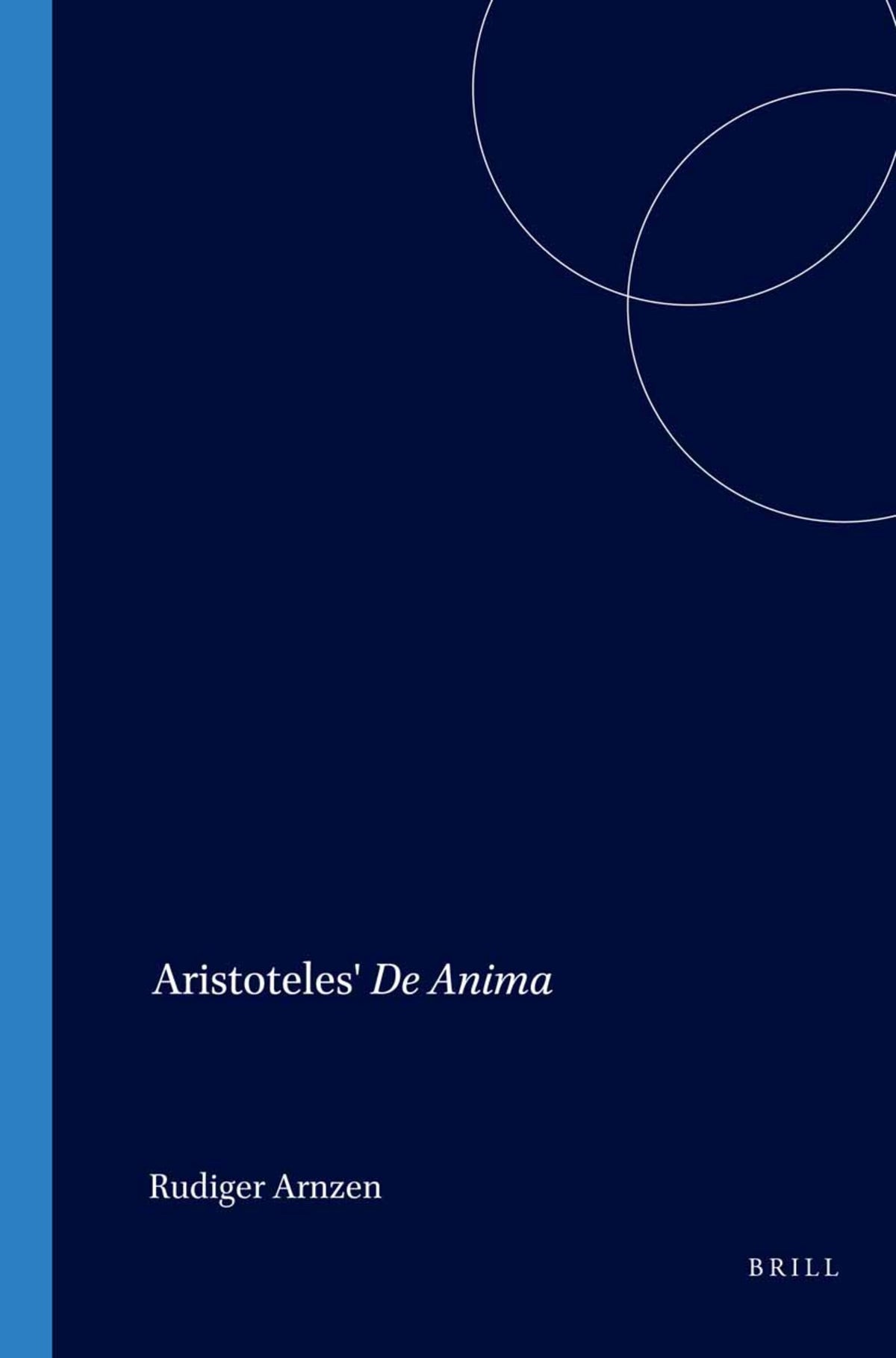 Cover image for Aristoteles' De Anima ISBN 9789004106994
