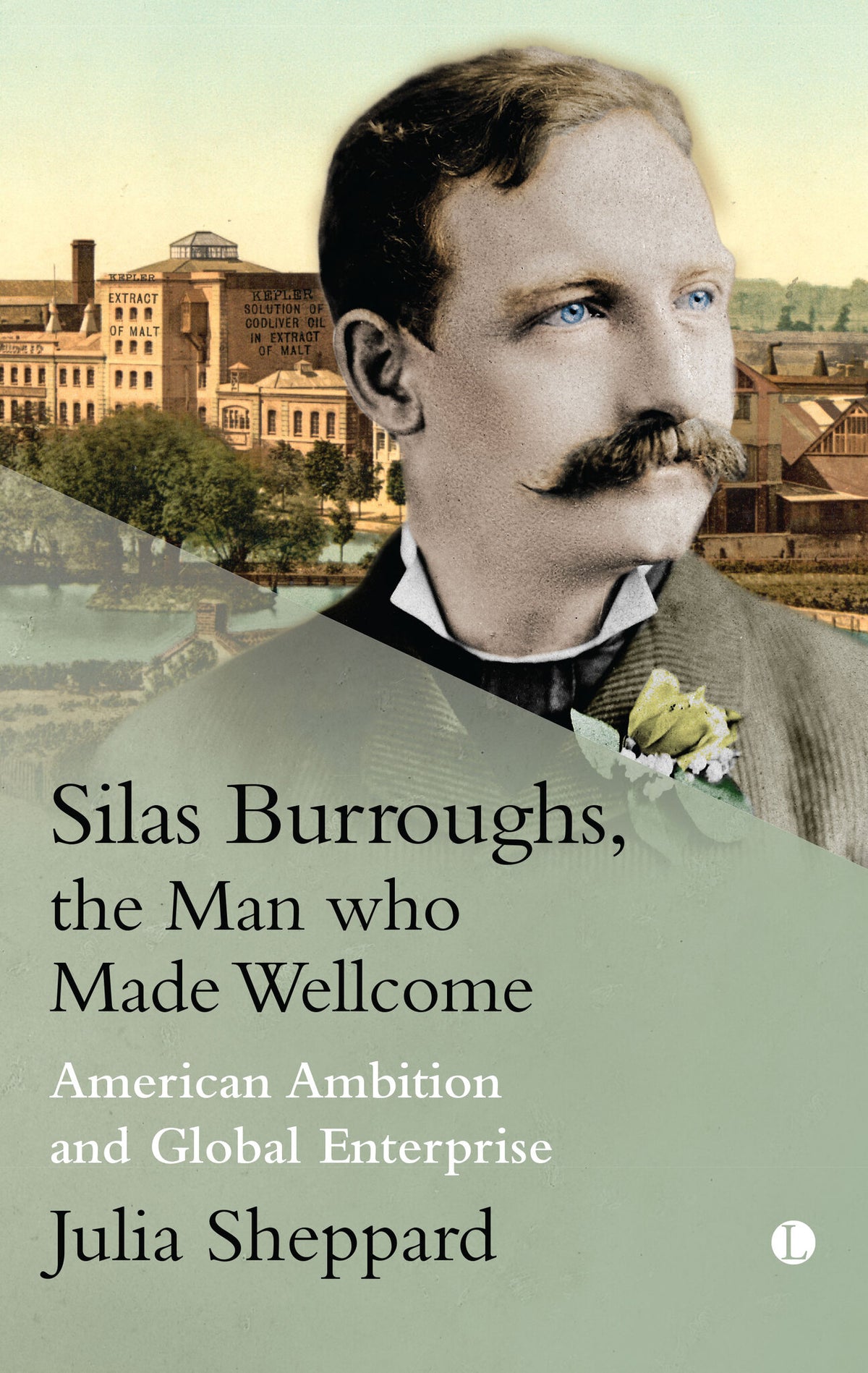 Cover image for Silas Burroughs, the Man who Made Wellcome ISBN 9780718895990