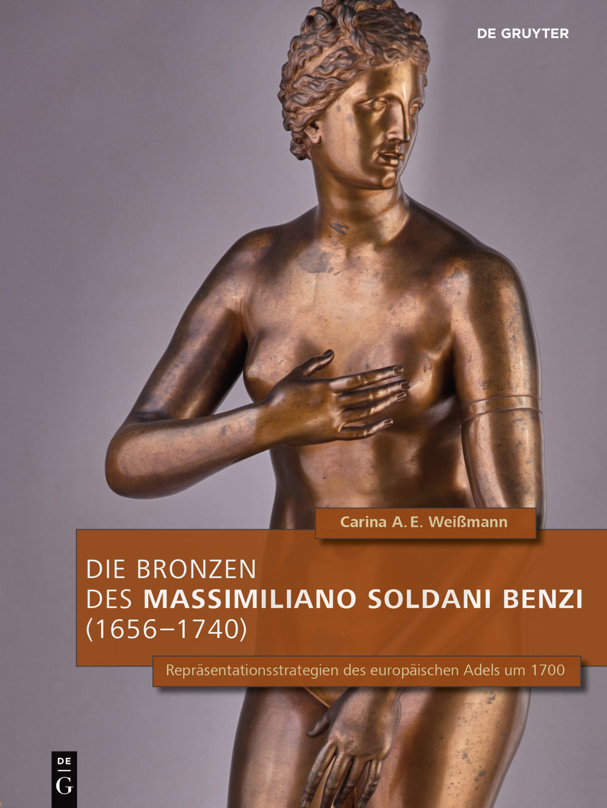 Die Bronzen des Massimiliano Soldani Benzi (1656–1740)