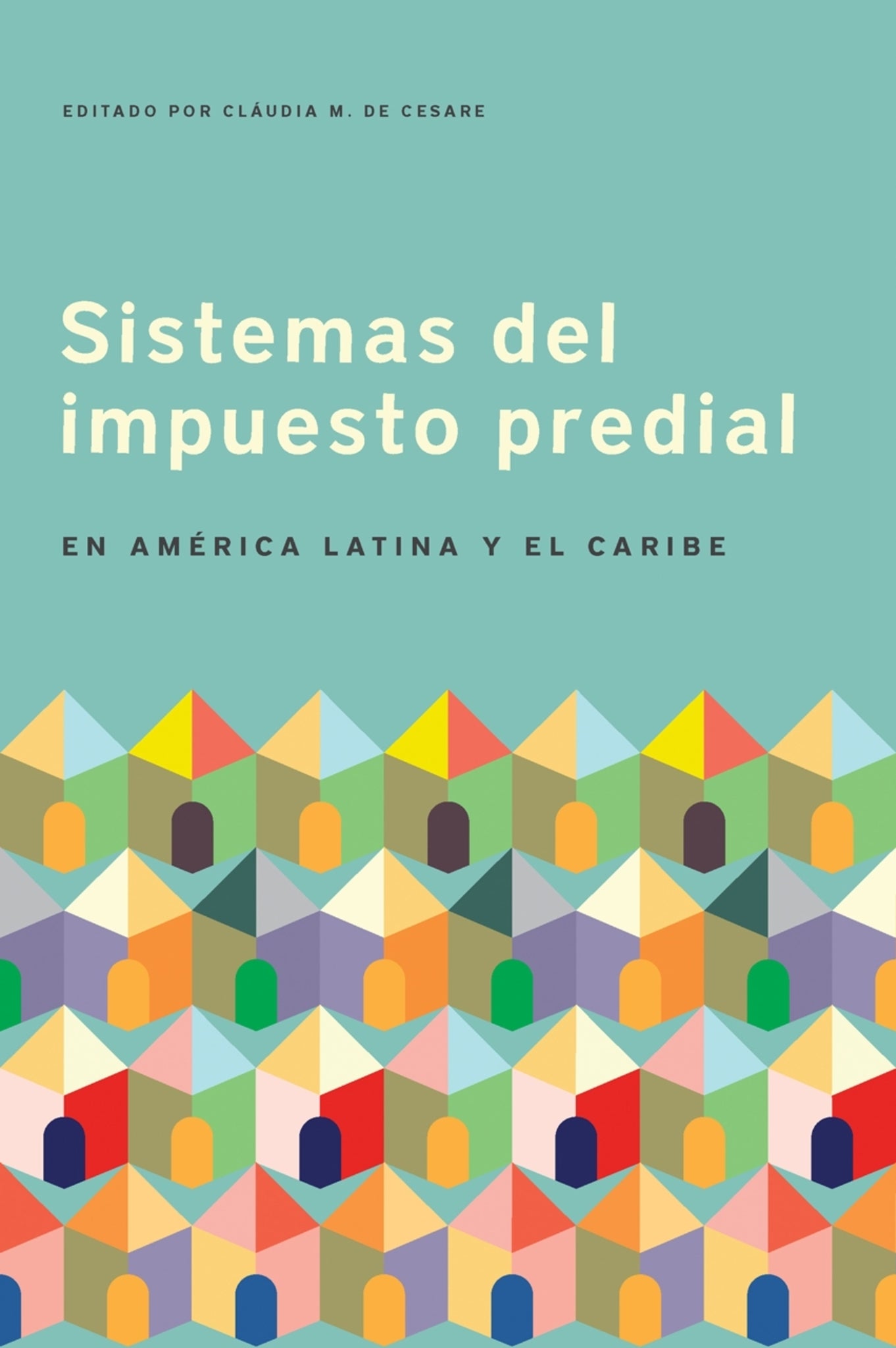 Cover image for Sistemas del impuesto predial en América Latina y el Caribe ISBN 9781558443570