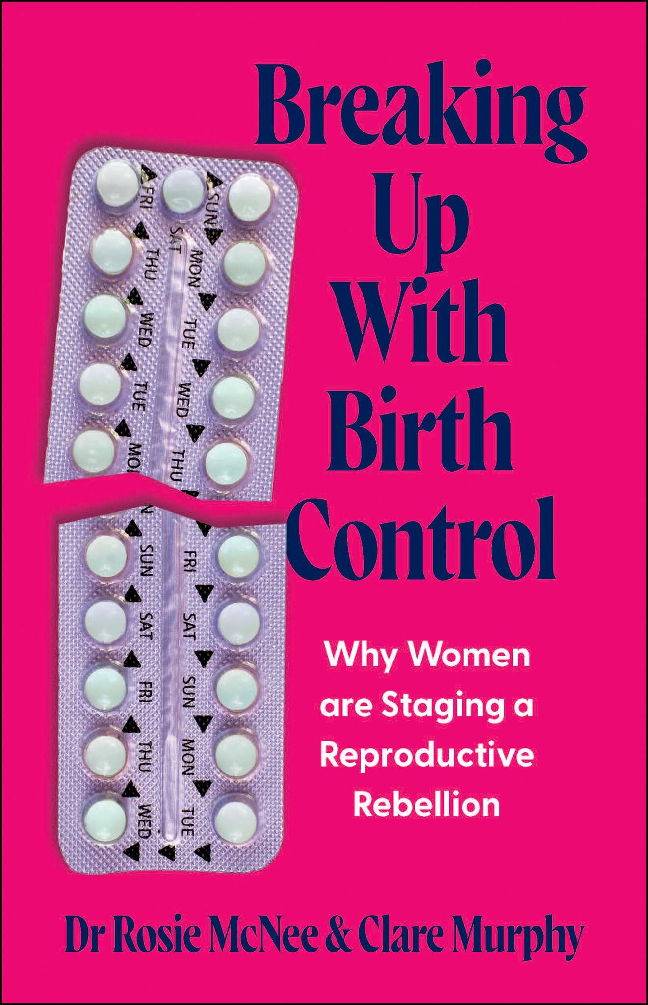Cover image for Breaking Up with Birth Control ISBN 9781447379317