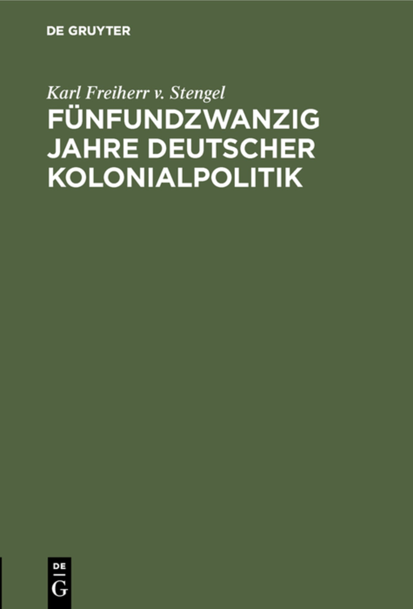 Fünfundzwanzig Jahre deutscher Kolonialpolitik