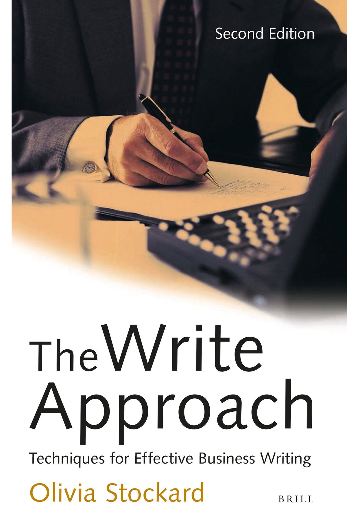 Cover image for The Write Approach: Techniques for Effective Business Writing ISBN 9789004268227