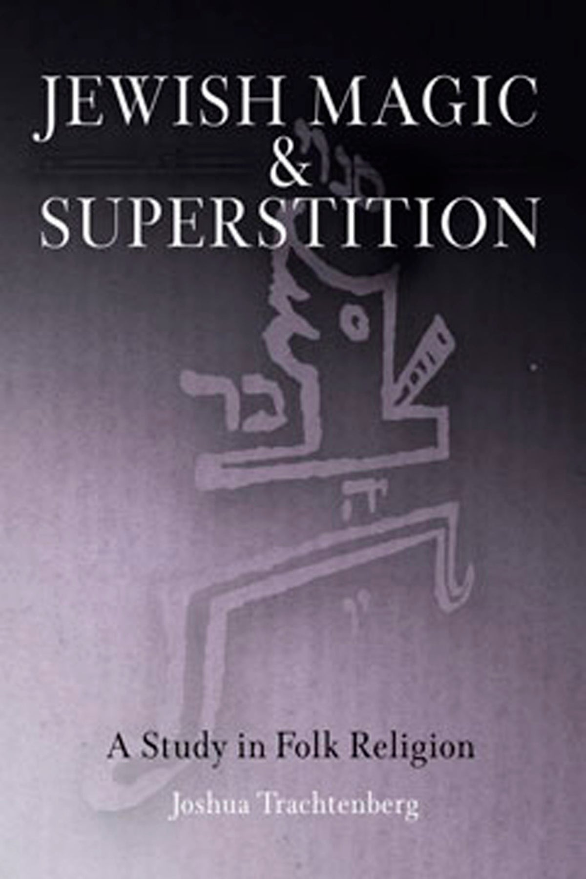 Jewish Magic and Superstition