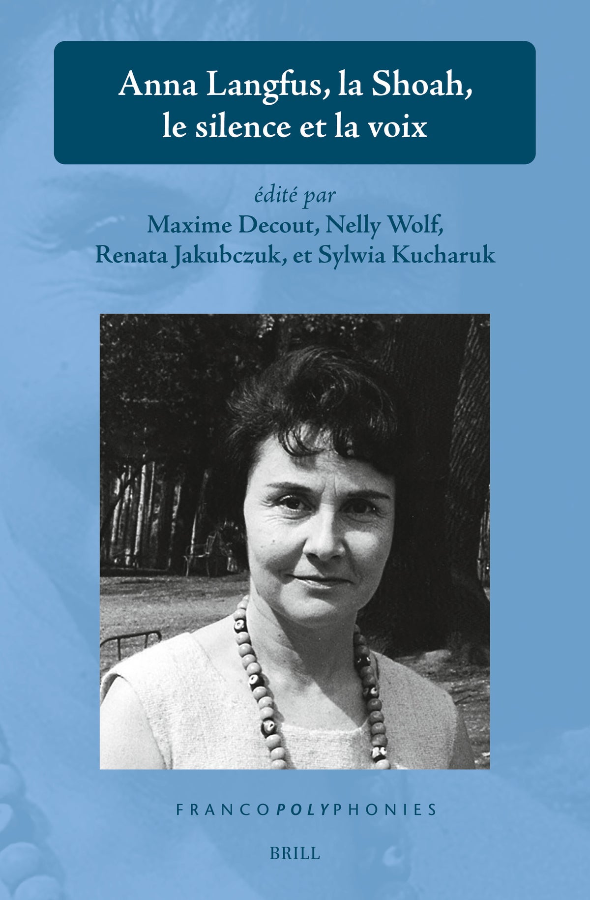 Cover image for Anna Langfus, la Shoah, le silence et la voix ISBN 9789004680760