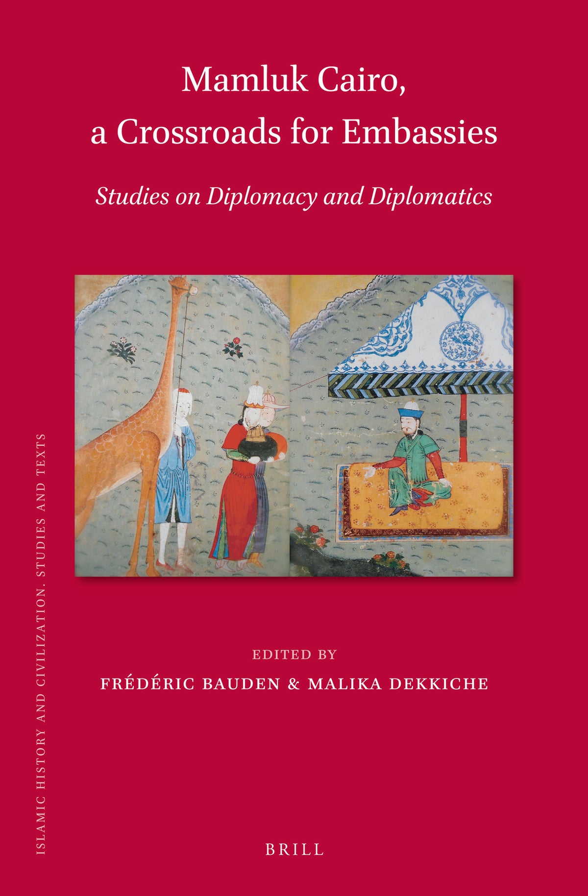 Cover image for Mamluk Cairo, a Crossroads for Embassies ISBN 9789004384620