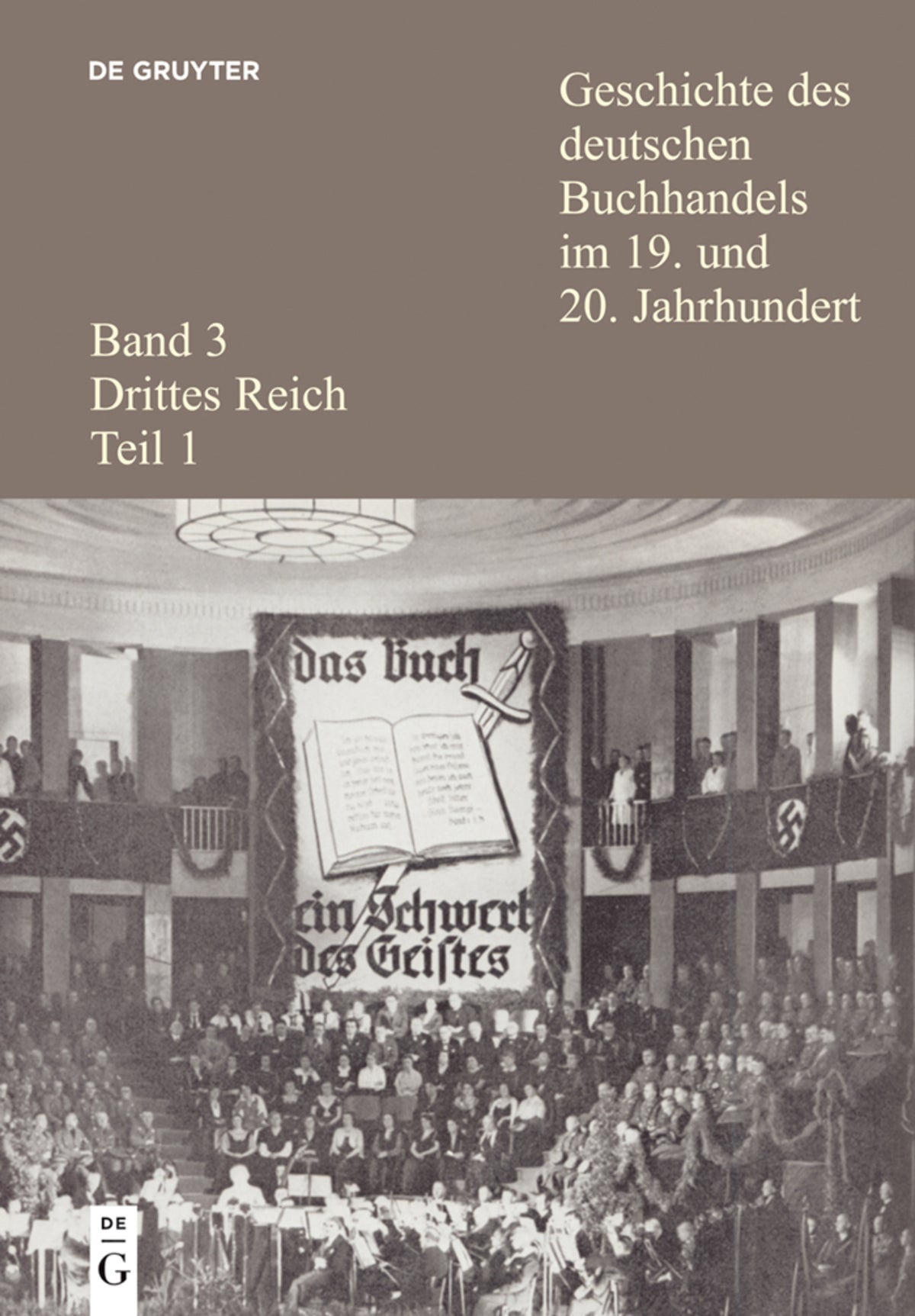 Cover image for Geschichte des deutschen Buchhandels im 19. und 20. Jahrhundert. Band 3: Drittes Reich. Teil 1 ISBN 9783598248061