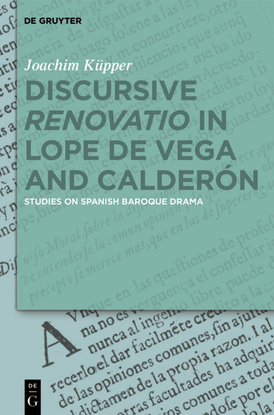 Discursive “Renovatio” in Lope de Vega and Calderón