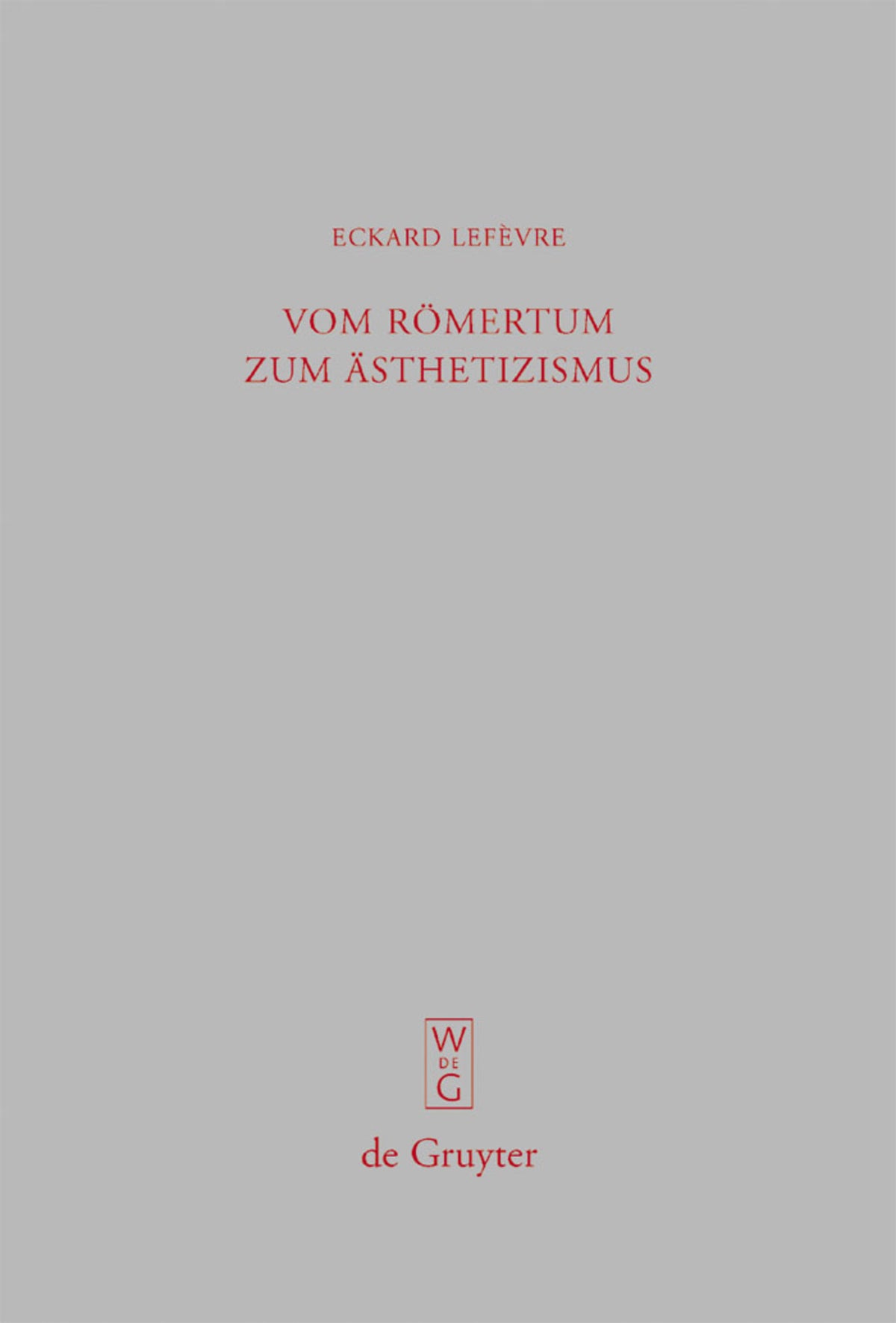Vom Römertum zum Ästhetizismus