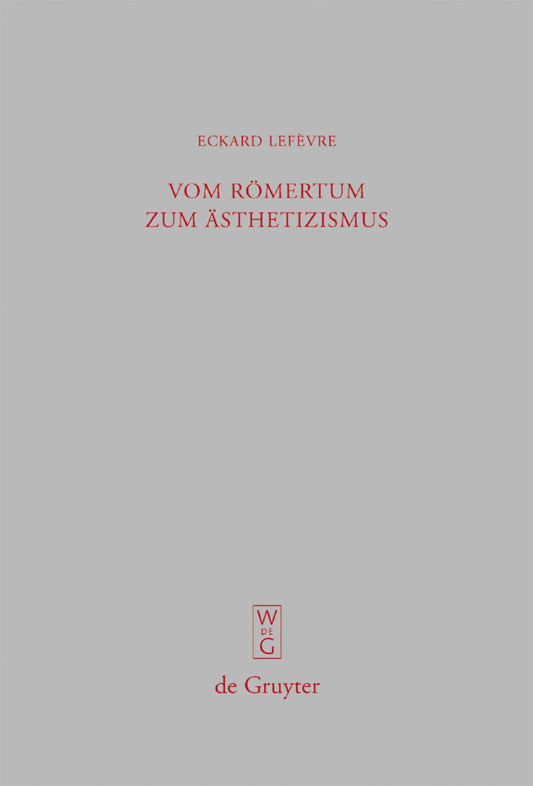 Vom Römertum zum Ästhetizismus