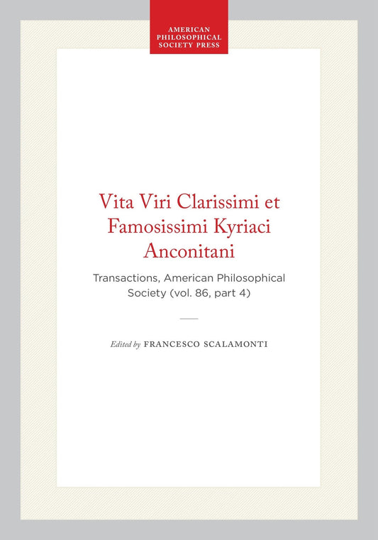 Vita Viri Clarissimi et Famosissimi Kyriaci Anconitani