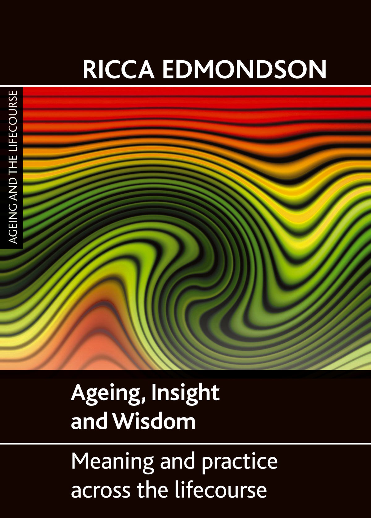 Cover image for Ageing, Insight and Wisdom ISBN 9781847425591
