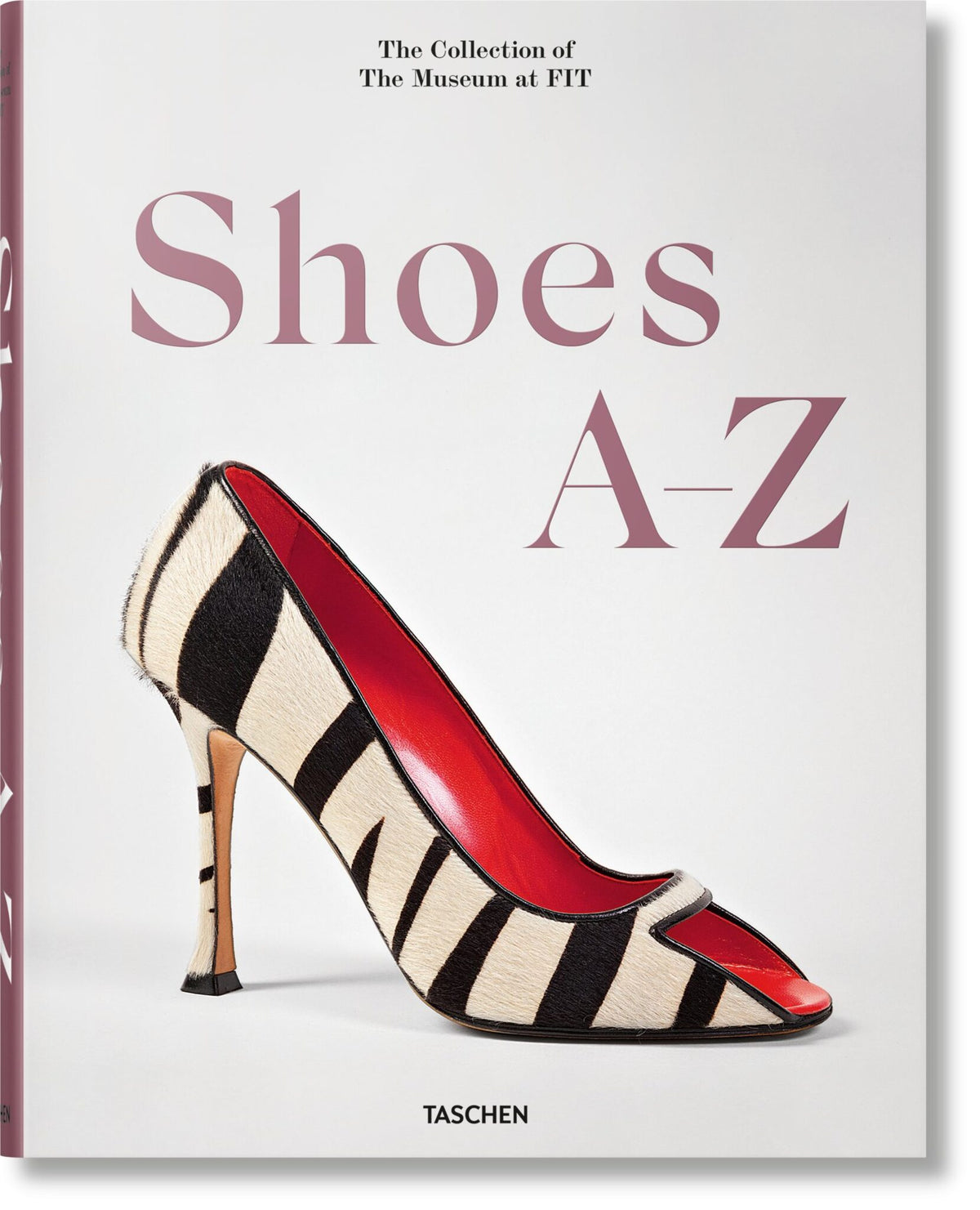 Cover image for Shoes A–Z. The Collection of The Museum at FIT ISBN 9783836574297